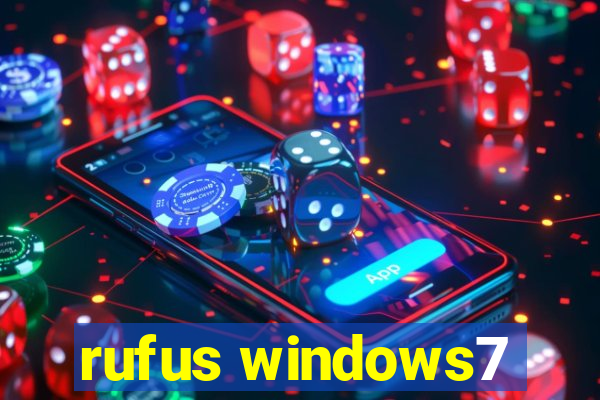 rufus windows7